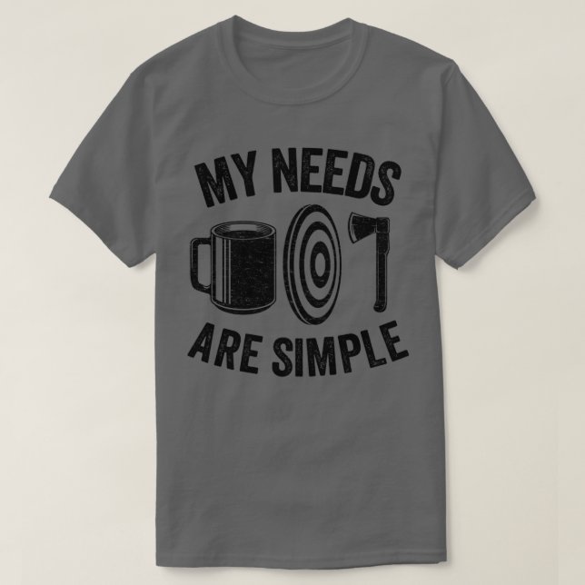 Camiseta Mis Necesidades Son Simples Ax Lanzando Café Graci (Diseño del anverso)