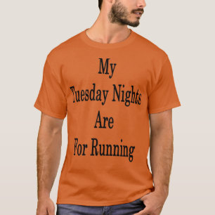 Camiseta Mis Noches De Martes Son Para Correr