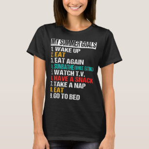 Camiseta Mis Objetivos De Verano Comer Sunbathe Watch Tv To