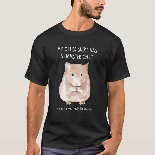 Camiseta Mis Otras Cosas Tienen Un Animal De Hamster (Anverso)
