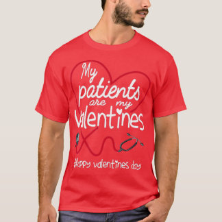 Camiseta Mis pacientes son mi enfermera de San Valentín