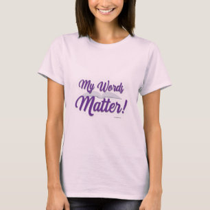 Camiseta Mis palabras importan diseño de eslogan del orgull