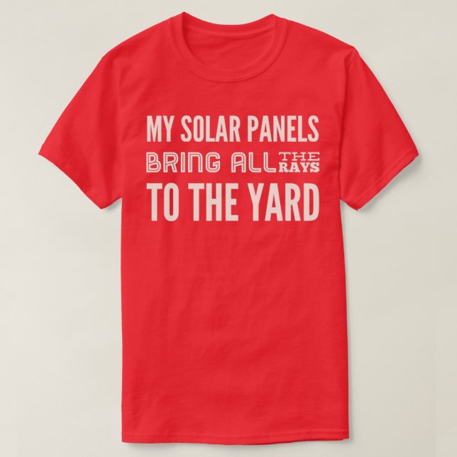 Camiseta Mis paneles solares llevan todos los rayos al pati (Diseño del anverso)