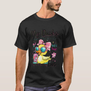 Camiseta Mis patos pueden no estar en fila pero al menos es