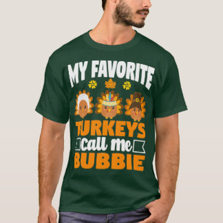 Camiseta Mis pavos favoritos me llaman "Bubbie Funny Fall"