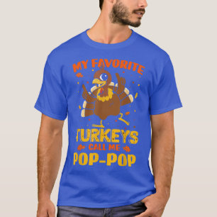 Camiseta Mis Pavos Favoritos Me Llaman Coincidencia Poppop