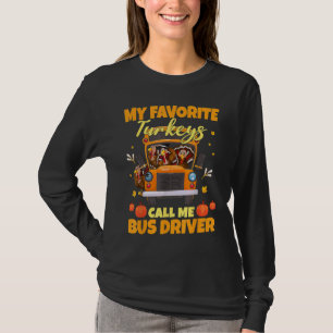 Camiseta Mis pavos favoritos me llaman conductor de autobús