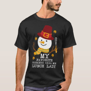 Camiseta Mis pavos favoritos me llaman dama del almuerzo