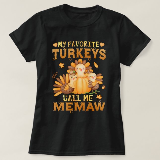 Camiseta Mis pavos favoritos me llaman Día de Acción de Gra (Diseño del anverso)
