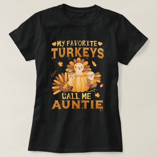 Camiseta Mis pavos favoritos me llaman Día de Acción de Gra (Diseño del anverso)