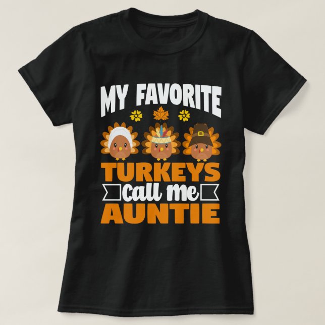 Camiseta Mis pavos favoritos me llaman Día de Acción de Gra (Diseño del anverso)