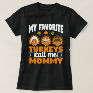 Camiseta Mis pavos favoritos me llaman Día de Acción de Gra