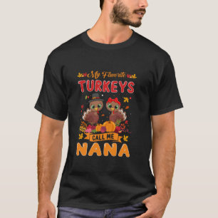Camiseta Mis pavos favoritos me llaman familia Nana Cute Gr