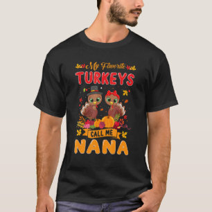 Camiseta Mis pavos favoritos me llaman familia Nana Cute Gr