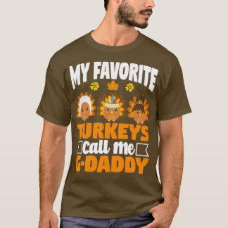 Camiseta Mis pavos favoritos me llaman GDaddy Graciosa Caíd