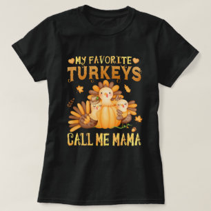 Camiseta Mis pavos favoritos me llaman "Mama Fall"