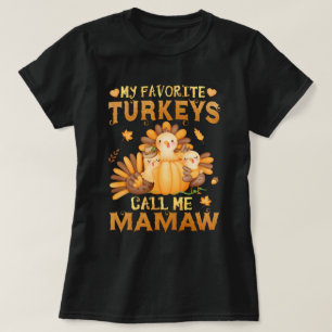 Camiseta Mis pavos favoritos me llaman Mamaw Acción de Grac