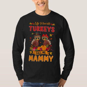 Camiseta Mis Pavos Favoritos Me Llaman Mammy Cute Family Qu