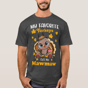 Camiseta Mis pavos favoritos me llaman Mawmaw Mating gracia