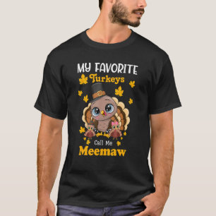 Camiseta Mis Pavos Favoritos Me Llaman Meemaw Mateo Gracias
