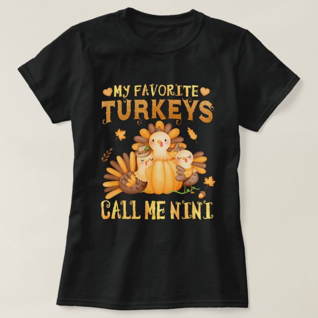 Camiseta Mis pavos favoritos me llaman Nini Acción de Graci (Diseño del anverso)