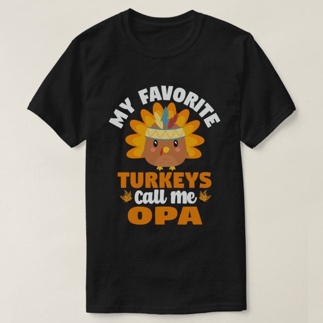 Camiseta Mis pavos favoritos me llaman Opa Fall Acción de G (Diseño del anverso)