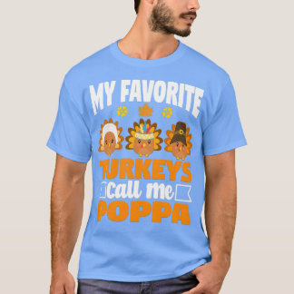 Camiseta Mis pavos favoritos me llaman Poppa Funny Fall Gra