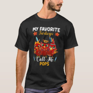 Camiseta Mis pavos favoritos me llaman Pops Matching Día de