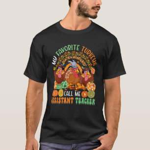 Camiseta Mis pavos favoritos me llaman profesora adjunta ca