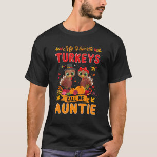 Camiseta Mis Pavos Favoritos Me Llaman Tía Cute Family Que