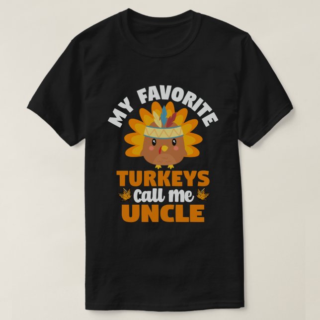 Camiseta Mis pavos favoritos me llaman tío Acción de Gracia (Diseño del anverso)