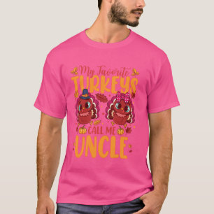 Camiseta Mis Pavos Favoritos Me Llaman Tío Familia Cute