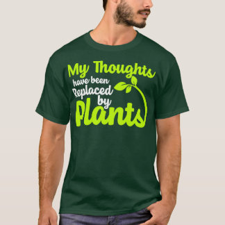 Camiseta Mis Pensamientos Han Sido Sustituidos Por Plantas