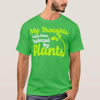 Camiseta Mis Pensamientos Han Sido Sustituidos Por Plantas