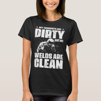 Camiseta Mis pensamientos son sucios pero mis soldaduras es
