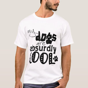 Camiseta Mis perros son absurdo frescos