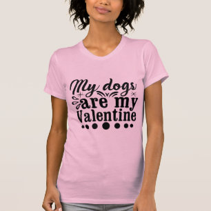 Camiseta Mis perros son mi San Valentín Diseño de amante de