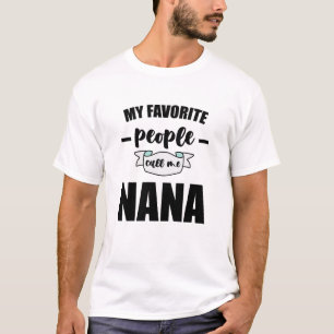 Camiseta Mis personas favoritas me llaman Nana Abuela Nana