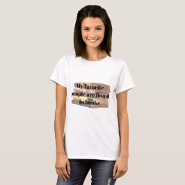Camiseta Mis personas favoritas se encuentran en los libros