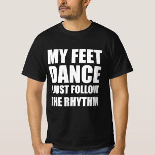 Camiseta Mis pies bailan solo sigo el ritmo