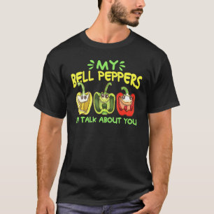 Camiseta Mis pimientos mortales que hablo de ti jardinería