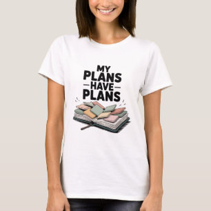 Camiseta Mis planes tienen planes de divertidos planificado