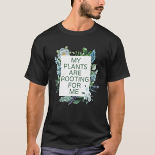 Camiseta Mis Plantas Están En Pie Para Mí Plantando Hombres
