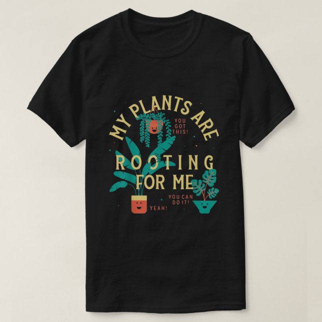 Camiseta Mis Plantas Me Están Apoyando (Diseño del anverso)