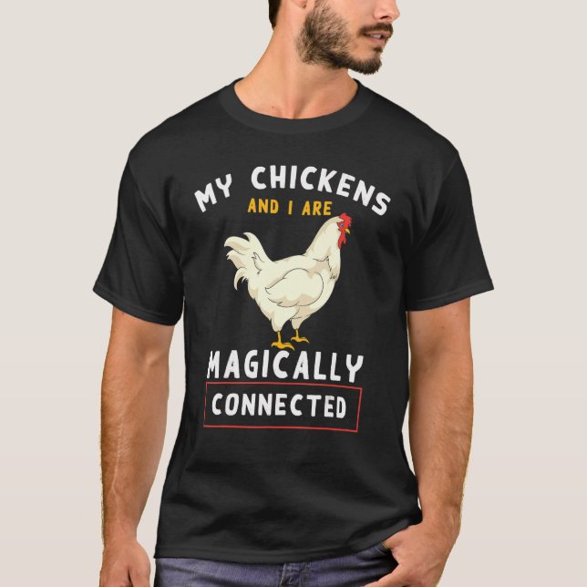 Camiseta Mis Pollos Y Yo Estamos Mágicamente Conectados Pol (Anverso)