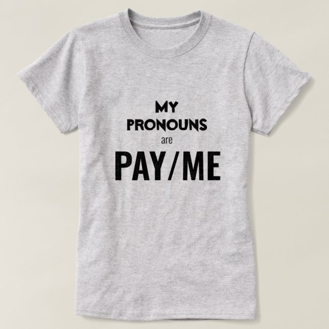 Camiseta Mis pronombres son PAY/ME (Diseño del anverso)
