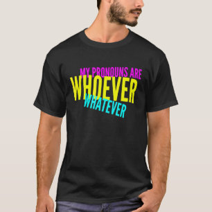 Camiseta Mis Pronunciantes Son Quienquiera Que Sea Un Id Ne