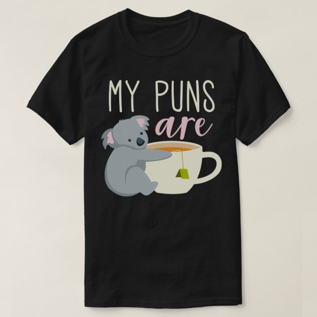 Camiseta Mis Puns Son Koala Tea 10 (Diseño del anverso)