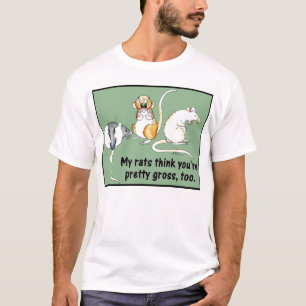 Camiseta "Mis ratas piensan que usted es bonito gana en