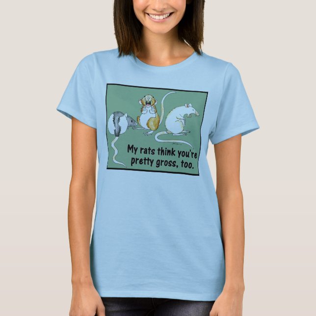 Camiseta Mis ratas piensan que usted es el T también de las (Anverso)